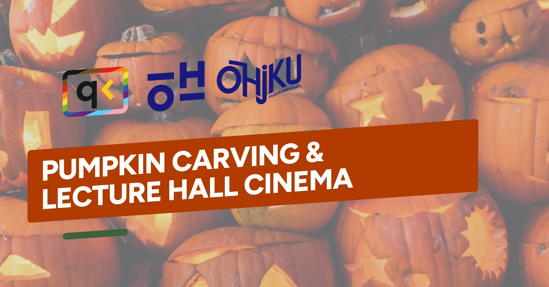 In the background you can see a number of carved pumpkins. Above there is the white text "Pumpkin Carving and Lecture hall Cinema" on an orange background. Above the title there are the logos of the participating organizations.