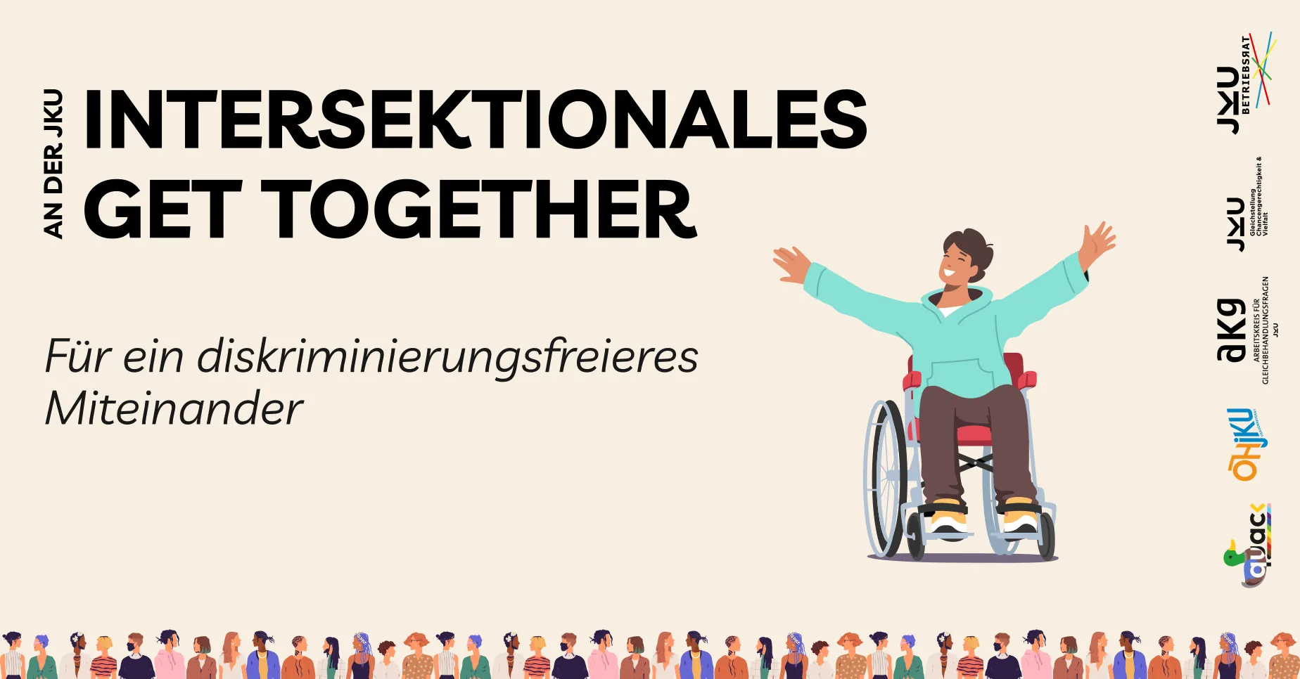 Illustration einer Person im Rollstuhl mit ausgestreckten Armen, die das "Intersektionale Get Together" am Mittwoch, 25. Juni um 16:30 im K 001A an der JKU bewirbt. Schwarzer Text auf weißem Hintergrund: "Für ein diskriminierungsfreieres Miteinander".